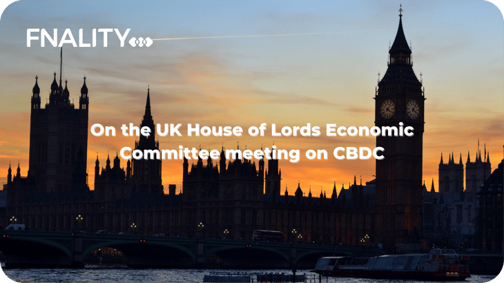 Fnality & the UK House of Lords meeting on CBDC